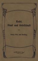Georg von Hertling - Recht, Staat und Gesellschaft:Nachdruck der Originalausgabe von 1906. In Fraktur