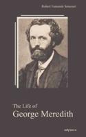 The Life of George Meredith. Biography of a poet