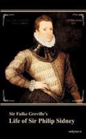Sir Fulke Greville's "Life of Sir Philip Sidney":etc. First Published 1652. With an Introduction by Nowell Smith