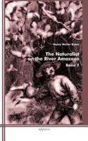 The Naturalist on the River Amazons:Band 2