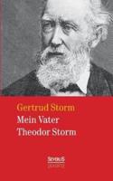 Mein Vater Theodor Storm