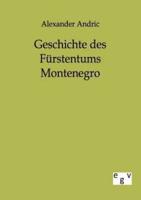 Geschichte des Fürstentums Montenegro