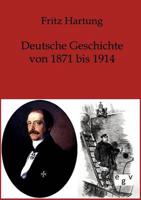 Deutsche Geschichte Von 1871-1914