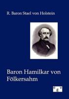 Baron Hamilkar von Fölkersahm