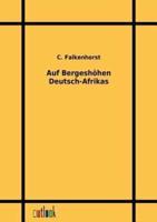 Auf Bergeshöhen Deutsch-Afrikas