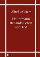 Hauptmann Renauds Leben und Tod