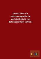 Gesetz über die elektromagnetische Verträglichkeit von Betriebsmitteln (EMVG)