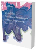 David Reed: Heart of Glass