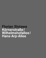 Florian Slotawa: Körnerstrae / Wilhelmshofallee / Hans-Arp-Allee