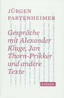 Conversations With Jurgen Partenheimer and Other Texts