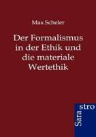 Der Formalismus in der Ethik und die materiale Wertethik