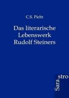 Das Literarische Lebenswerk Rudolf Steiners