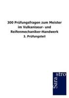 300 Prüfungsfragen zum Meister im Vulkaniseur- und Reifenmechaniker-Handwerk