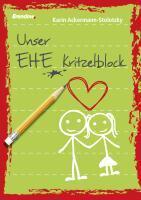 Ackermann-Stoletzky, K: Unser Ehe-Kritzelblock