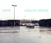 Joachim Brohm. Ruhr