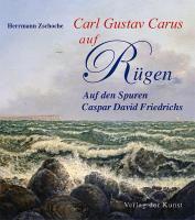 Carl Gustav Carus auf Rügen