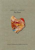 Pia Fries: Merian's Surinam