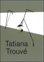 Tatiana Trouvé