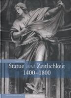 Statue und Zeitlichkeit, 1400-1800