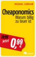 Cheaponomics Warum Billig Zu Teuer Ist