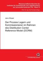 Der Prozess Lagern und Kommissionieren im Rahmen des Distribution Center Reference Model (DCRM)