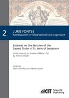 Lectures on the Statutes of the Sacred Order of St. John of Jerusalem : at the University (of Studies) of Malta 1792