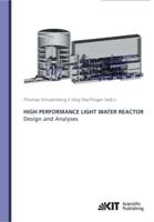 High Performance Light Water Reactor : Design and Analyses