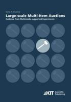Large-scale Multi-item Auctions : Evidence from Multimedia-supported Experiments