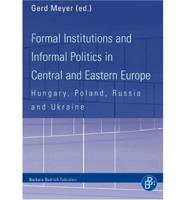 Formal Institutions and Informal Politics in Central and Eastern Europe