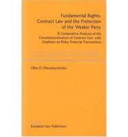 Fundamental Rights, Contract Law and the Protection of the Weaker Party