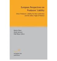 European Perspectives on Producers&#39; Liability: Direct Producers&#39; Liability for Non-Conformity and the Sellers&#39; Right of Redress