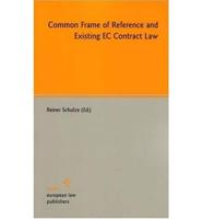 Common Frame of Reference and Existing EC Contract Law
