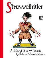Struwwelhitler. A Nazi Story Book by Doktor Schrecklichkeit