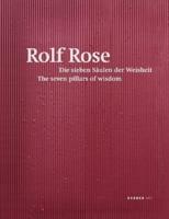 Rolf Rose: The Seven Pillars of Wisdom