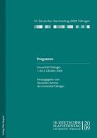 10. Deutscher Slavistentag. Programm. Universitaet Tuebingen 1. Bis 3. Oktober 2009. Digitale Ausgabe