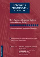 Die Bulgarische Literatur Der Moderne Im Europaeischen Kontext. Zwischen Emanzipation Und Selbststigmatisierung?