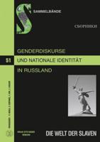 Genderdiskurse Und Nationale Identitaet in Russland. Sowjetische Und Postsowjetische Zeit