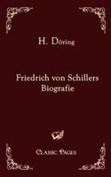 Friedrich Von Schillers Biografie