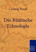 Die Rhätische Ethnologie