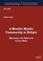 A Muslim Mystic Community in Britain
