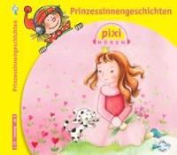 Gellersen, R: Pixi Hören/Prinzessinnengeschichten