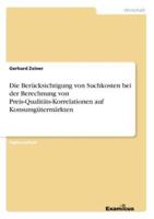 Die Berücksichtigung von Suchkosten bei der Berechnung von Preis-Qualitäts-Korrelationen auf Konsumgütermärkten