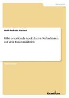 Gibt es rationale spekulative Seifenblasen auf den Finanzmärkten?