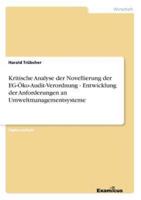 Kritische Analyse der Novellierung der EG-Öko-Audit-Verordnung - Entwicklung der Anforderungen an Umweltmanagementsysteme