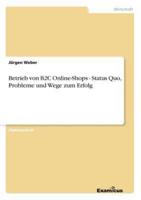 Betrieb von B2C Online-Shops - Status Quo, Probleme und Wege zum Erfolg