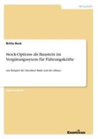 Stock-Options als Baustein im Vergütungssytem für Führungskräfte:Am Beispiel der Dresdner Bank und der Allianz