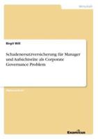 Schadenersatzversicherung für Manager und Aufsichtsräte als Corporate Governance Problem