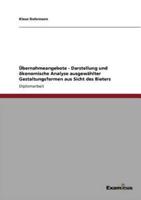 Übernahmeangebote - Darstellung und ökonomische Analyse ausgewählter Gestaltungsformen aus Sicht des Bieters