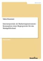 Internetportale als Marketinginstrument - Konzeption eines Regioportals für das Markgräflerland