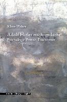 Weber, K: Adolf Hitler nach-gedacht